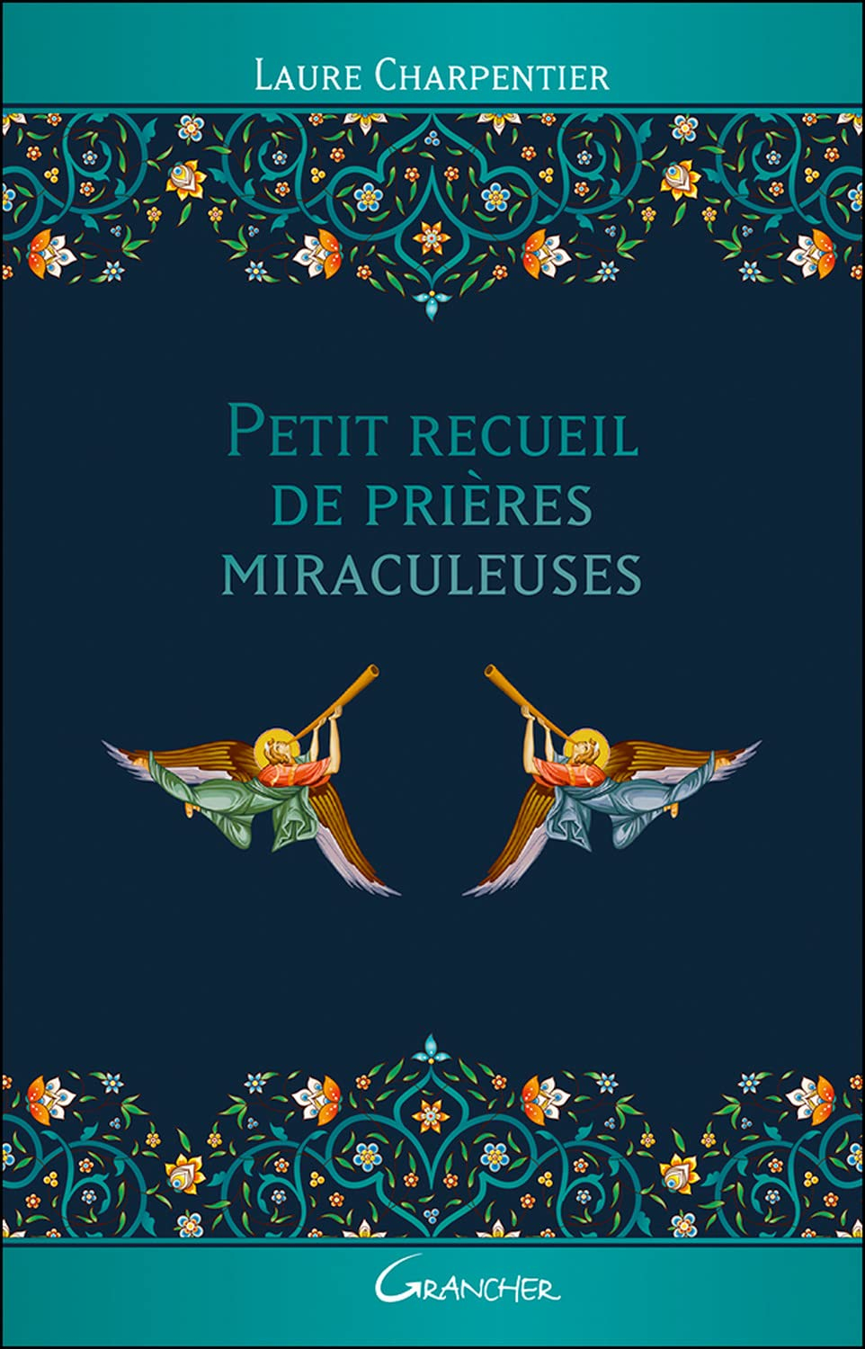 Petit recueil des prières miraculeuses