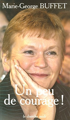 Un peu de courage ! : entretiens avec Michel Cool, Kathleen Evin, Pierre Laurent, Bernard Loche