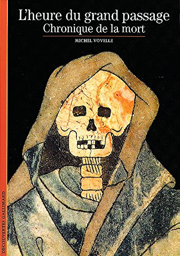 L'heure du grand passage : chronique de la mort