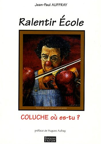 Ralentir école : Coluche où es-tu ?