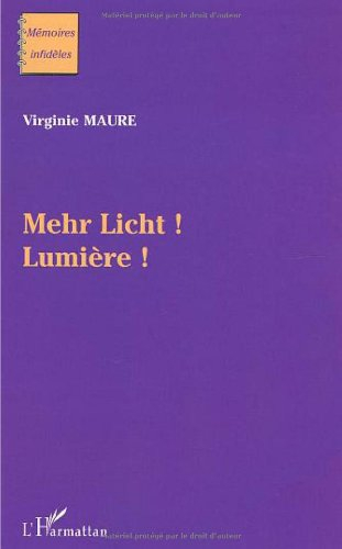 Mehr Licht !. Lumière !