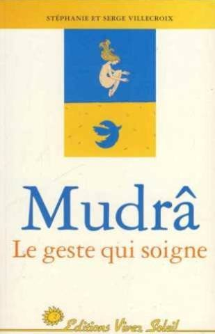 Mudrâ : le geste qui soigne