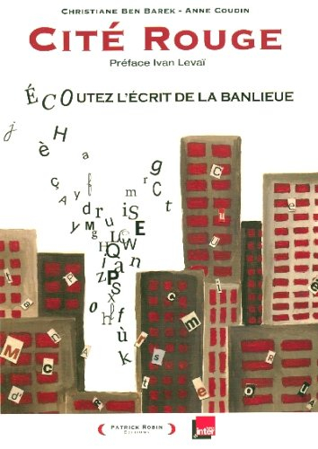 Cité rouge : écoutez l'écrit de la banlieue : récit