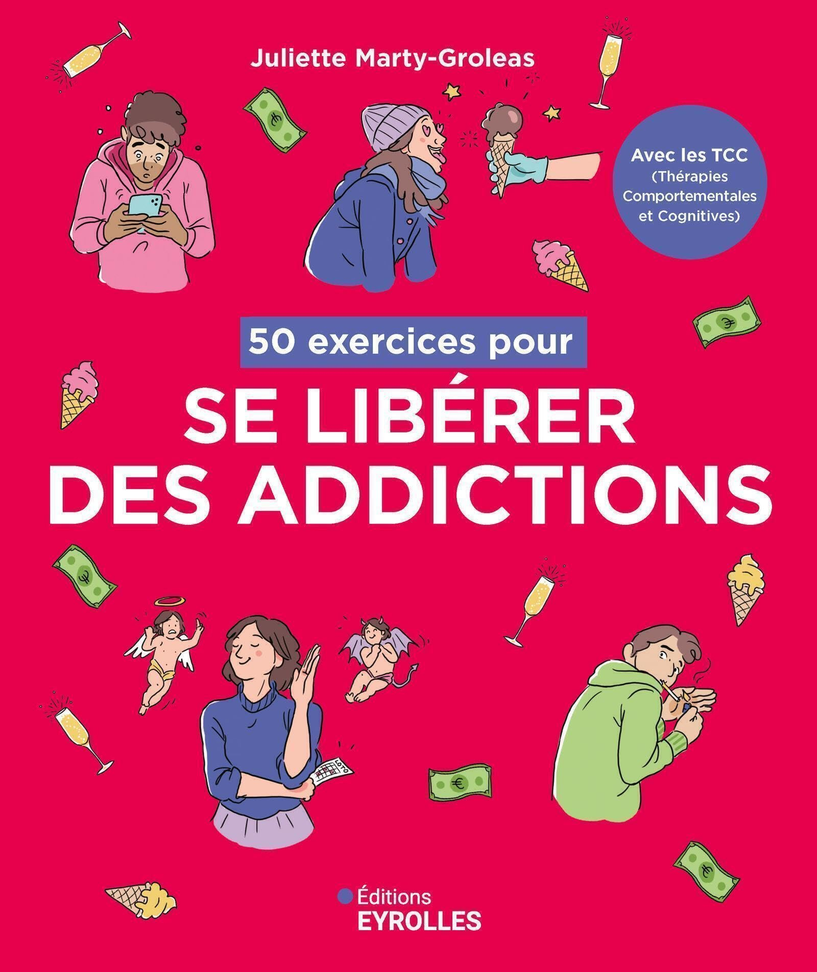 50 exercices pour se libérer des addictions : avec les TCC (thérapies comportementales et cognitives