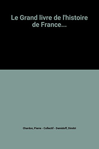 Le Grand livre de l'histoire de France