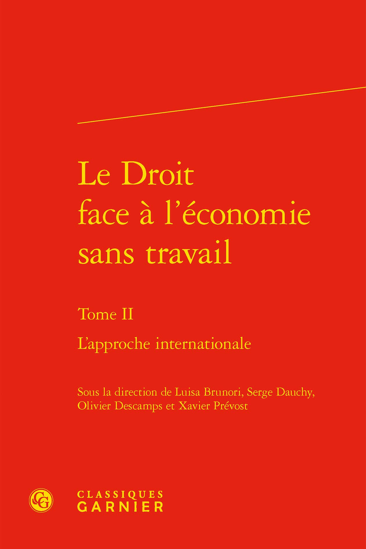 Le Droit face à l'économie sans travail: L'approche internationale (Tome II)