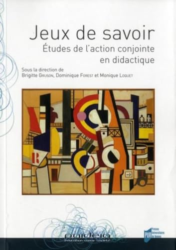 Jeux de savoir : études de l'action conjointe en didactique