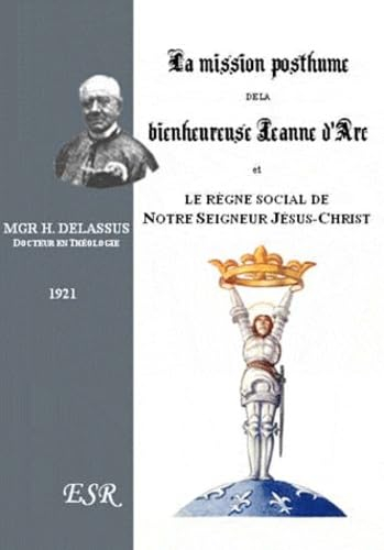 La mission posthume de Sainte Jeanne d'Arc et le règne social de Notre Seigneur Jésus Christ