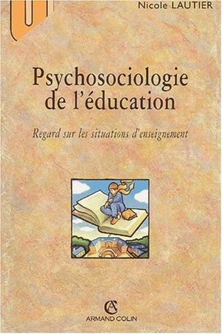 Psychosociologie de l'éducation : regard sur les situations d'enseignement