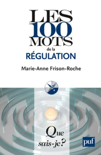 Les 100 mots de la régulation