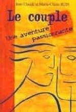 Le couple, une aventure passionnante...