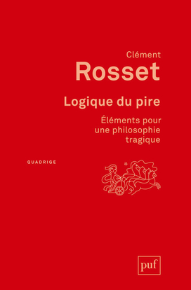 Logique du pire : éléments pour une philosophie tragique