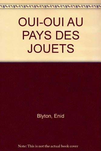 oui-oui au pays des jouets