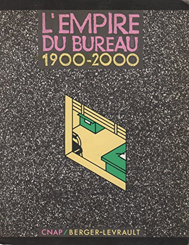 L'empire du bureau 1900-2000