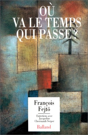 Où va le temps qui passe ? : entretiens