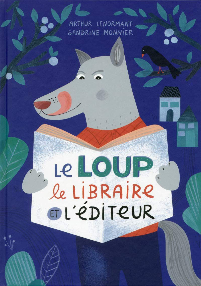 Le loup, le libraire et l'éditeur