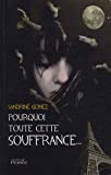 Pourquoi toute cette souffrance