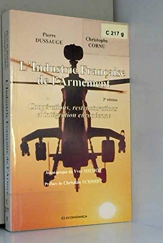 L'industrie française de l'armement : coopération, restructurations et intégration européenne