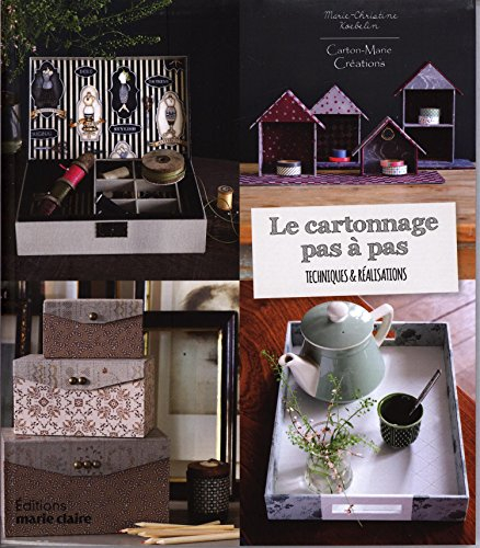 Cartonnage pas à pas : techniques & réalisations