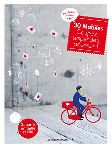 30 mobiles : coupez, suspendez, décorez !