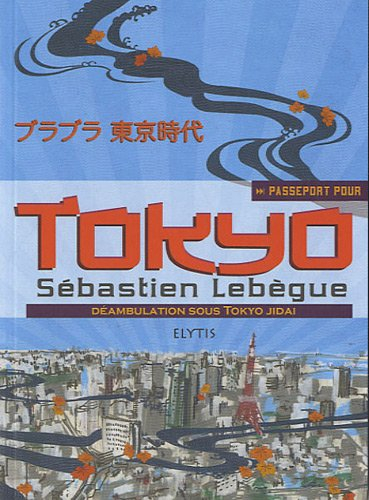 Passeport pour Tokyo : déambulation sous Tokyo Jidai