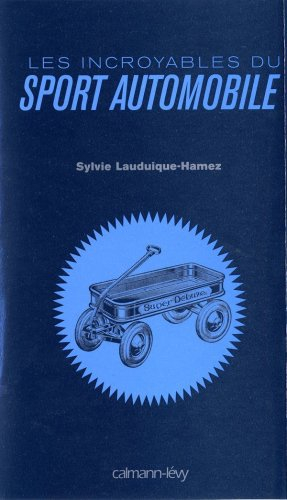 Les incroyables du sport automobile