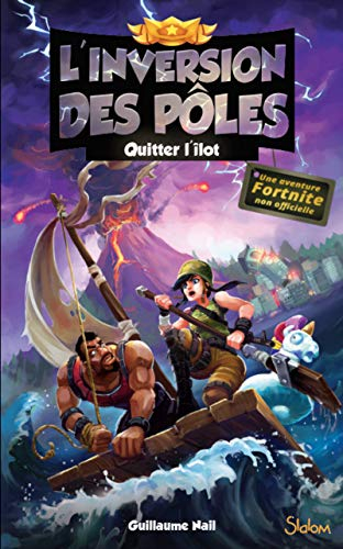 L'inversion des pôles. Vol. 2. Quitter l'îlot