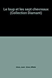Le loup et les sept chevreaux (Collection Diamant)