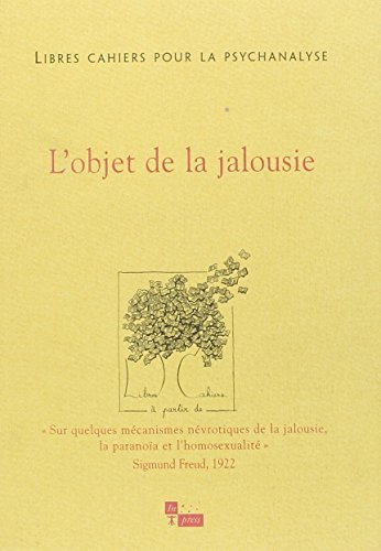 Libres cahiers pour la psychanalyse, n° 10. L'objet de la jalousie
