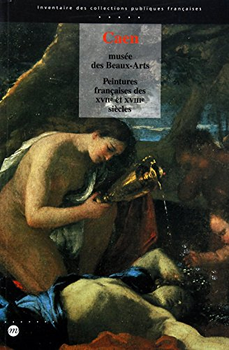 Caen, Musée des beaux-arts : peintures françaises des XVIIe et XVIIIe siècles