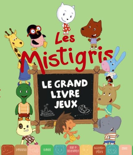 Les Mistigris. Le grand livre-jeux