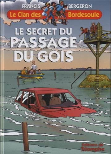 Une aventure du clan des Bordesoule. Vol. 29. Le secret du passage du Gois