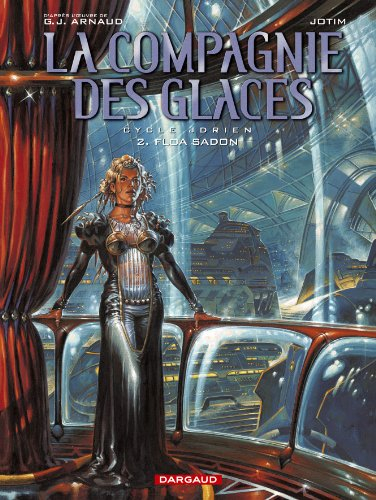 La compagnie des glaces : cycle Jdrien. Vol. 2. Floa Sadon