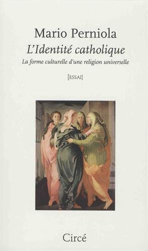 L'identité catholique : la forme culturelle d'une religion universelle