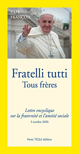 Lettre encyclique Fratelli tutti du Saint-Père François sur la fraternité et l'amitié sociale