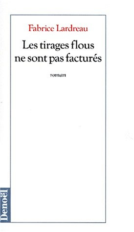 Les tirages flous ne sont pas facturés