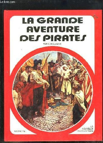 la grande aventure des pirates (la nouvelle encyclopédie)