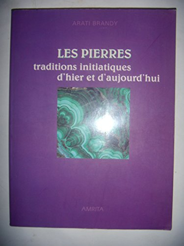 Les Pierres : traditions initiatiques d'hier et d'aujourd'hui