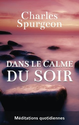 dans le calme du soir. méditations quotidiennes