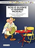 NOG E GUISKE VI MANNE MORAL