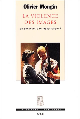La violence des images ou Comment s'en débarrasser ?