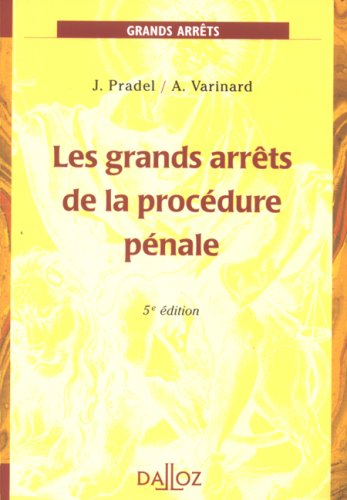 Les grands arrêts de la procédure pénale