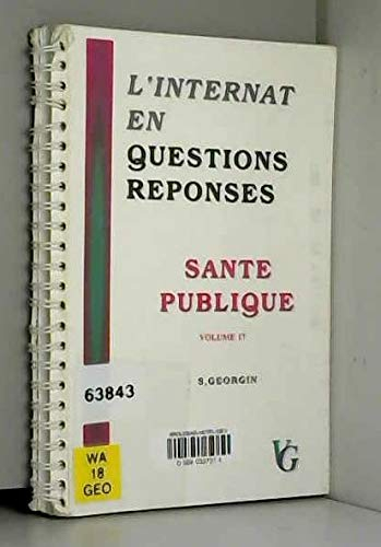 L'internat en questions réponses. Vol. 17. Santé publique