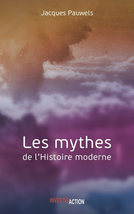 Les mythes de l'histoire moderne