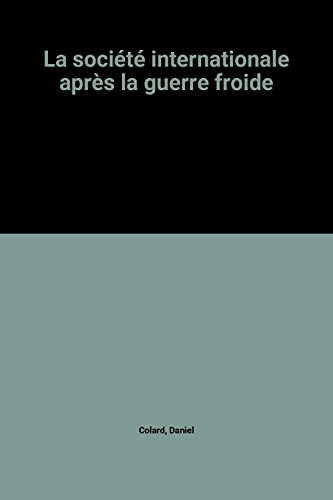 La société internationale après la guerre froide