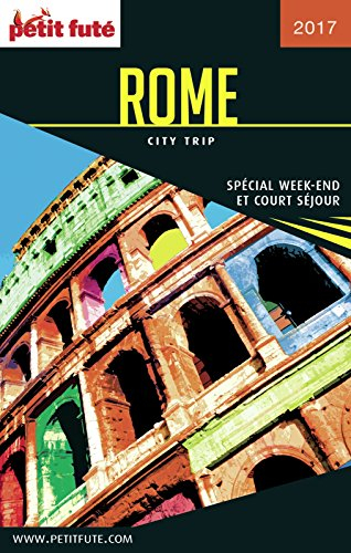 Rome : spécial week-end et court séjour : 2017
