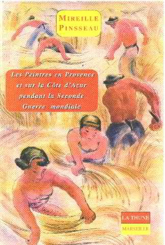 Les peintres en Provence et sur la Côte d'Azur pendant la Seconde Guerre mondiale