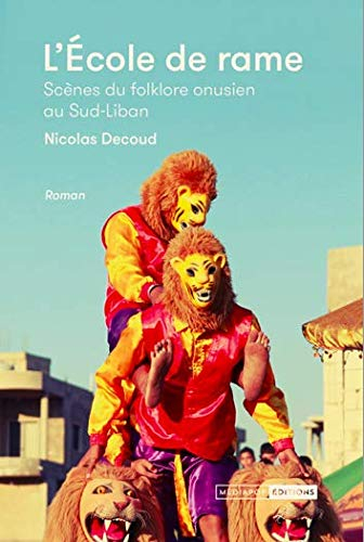 L'école de rame : scènes du folklore onusien au Sud-Liban