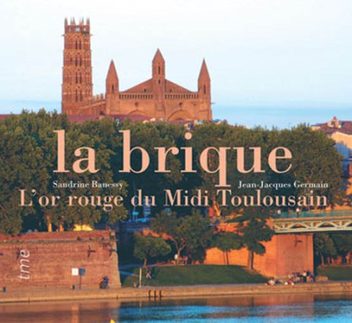 La brique : l'or rouge du Midi toulousain