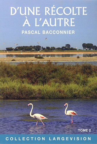 D'une récolte à l'autre.... Vol. 2